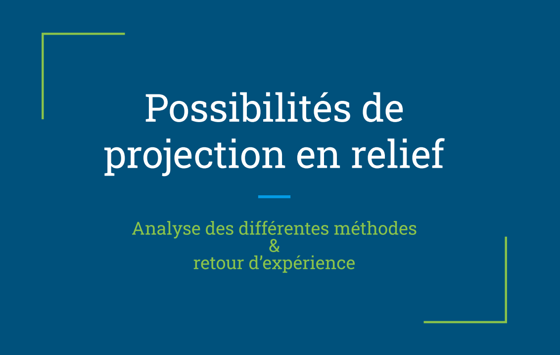 Possibilités de projection en relief